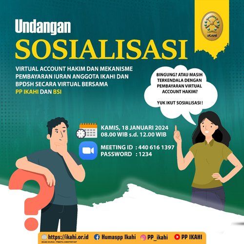 UNDANGAN SOSIALISASI VA HAKIM DAN MEKANISME PEMBAYARAN IURAN ANGGOTA IKAHI DAN BPDSH